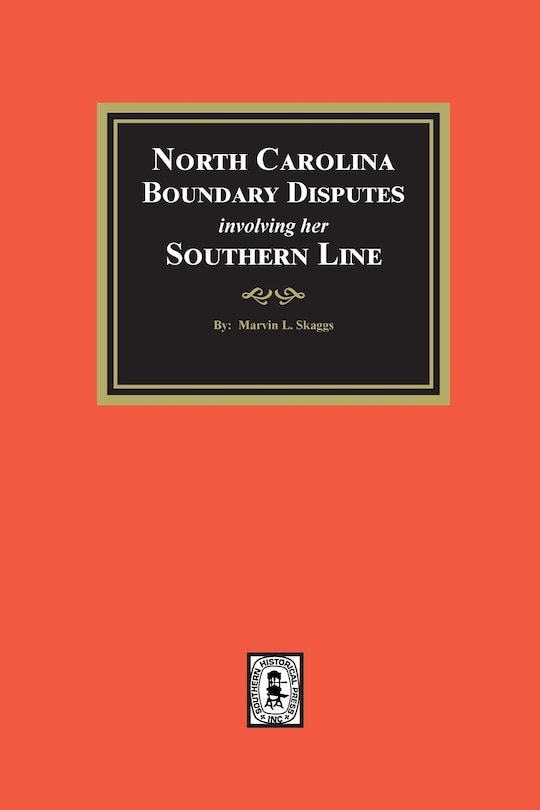 North Carolina Boundary Disputes involving her Southern Line