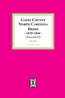 Front cover_Gates County, North Carolina Deeds, 1839-1844. (Volume #7)