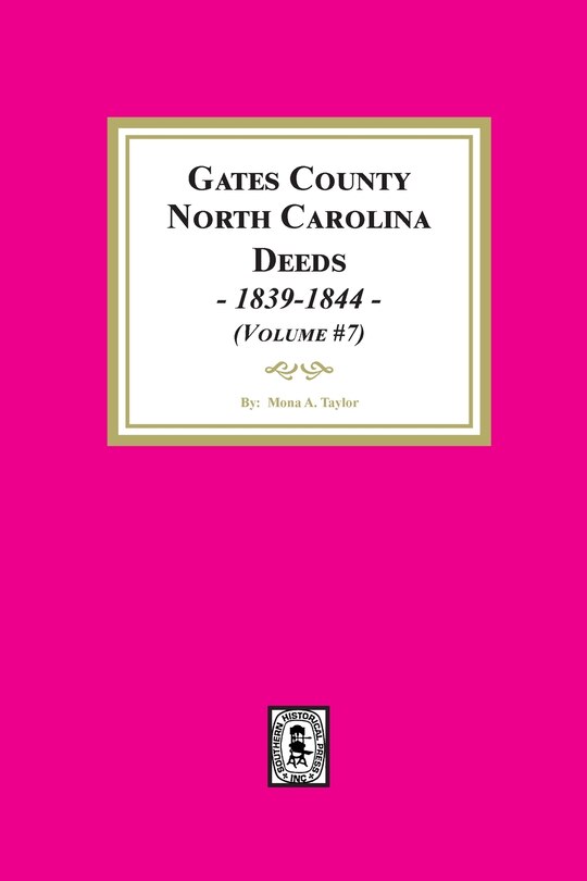 Front cover_Gates County, North Carolina Deeds, 1839-1844. (Volume #7)