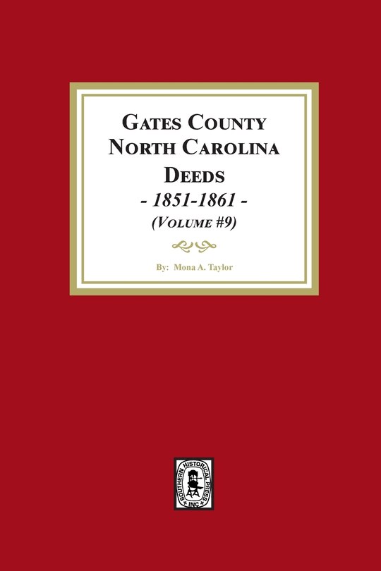 Front cover_Gates County, North Carolina Deeds, 1851-1861. (Volume #9)