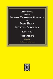 Couverture_Abstracts from the North Carolina Gazette of New Bern, North Carolina, 1791-1798. Volume #2