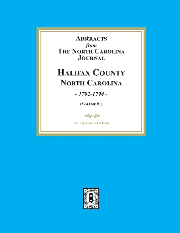 Couverture_Abstracts from the North Carolina Journal, Halifax County North Carolina, 1792-1794. (Volume #1)