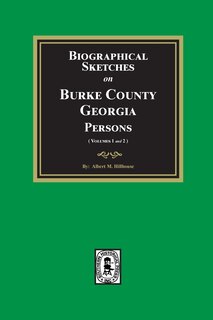 Front cover_Biographical Sketches on Burke County, Georgia Persons