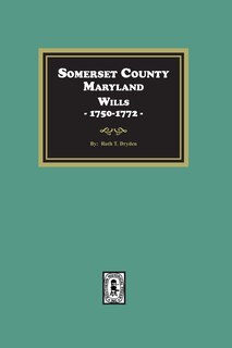 Front cover_Somerset County, Maryland Wills, 1750-1772