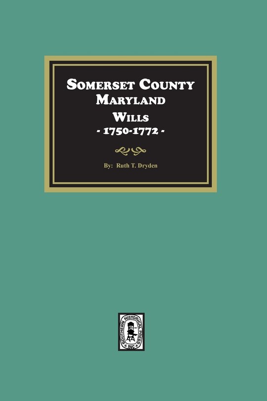 Front cover_Somerset County, Maryland Wills, 1750-1772