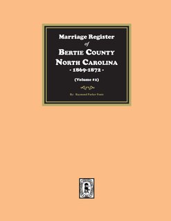 Couverture_Marriage Register of Bertie County, North Carolina, 1869-1872. (Volume #2)