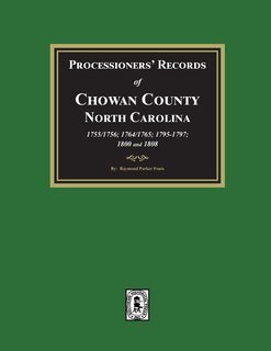 Front cover_Processioners' Records of Chowan County, North Carolina, 1755/1756, 1764/1765, 1795/1797, 1800 and 1808