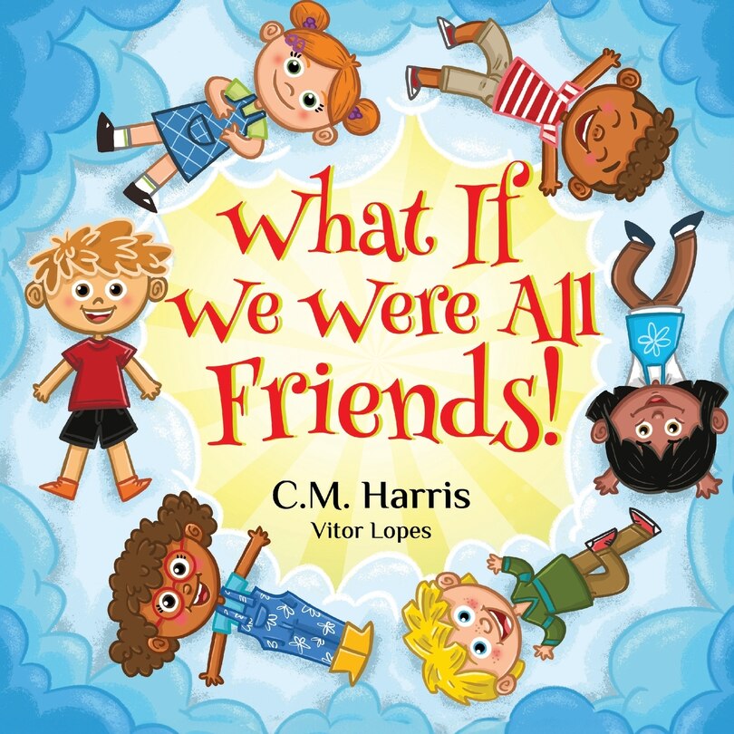Front cover_What If We Were All Friends!