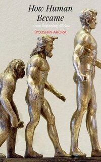 Couverture_How Human Became, from Beginning till Now