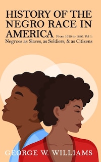 Couverture_History of the Negro Race in America Vol 1