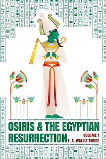 Osiris and the Egyptian Resurrection, Vol. 1 Paperback