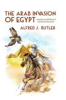 Front cover_The Arab Conquest of Egypt