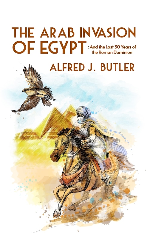 Front cover_The Arab Conquest of Egypt