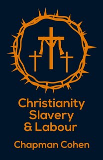 Front cover_Christianity Slavery And Labour Paperback