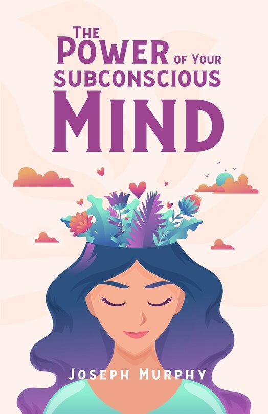 Front cover_The Power Of Your Subconscious Mind