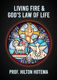 Living Fire God's Law Of Life