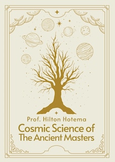 Cosmic Science of the Ancient Masters Paperback