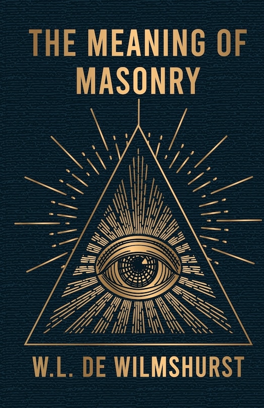 Front cover_The Meaning Of Masonry