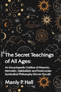 Front cover_The Secret Teachings of All Ages