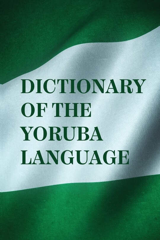 Couverture_Dictionary Of The Yoruba Language