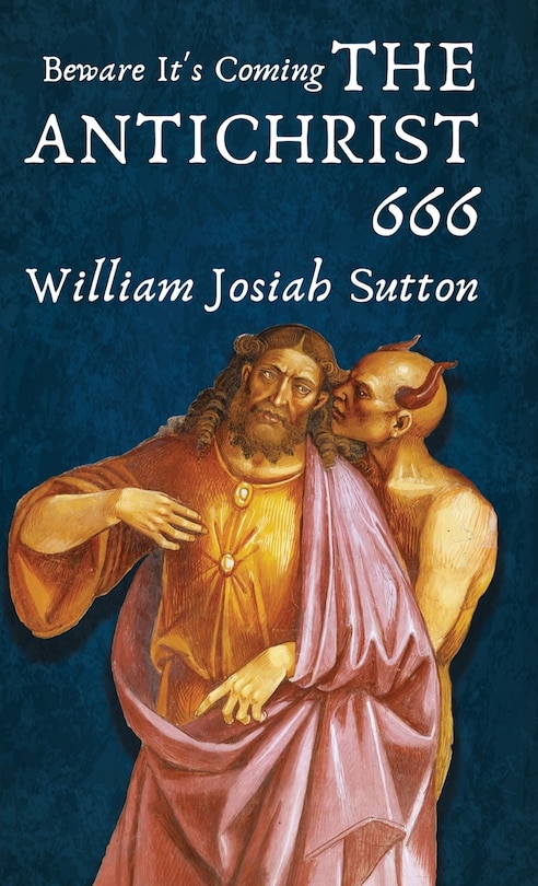 Front cover_Beware It's Coming The Antichrist 666 Hardcover