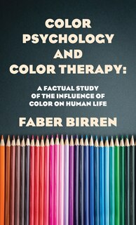 Front cover_Color Psychology And Color Therapy Hardcover