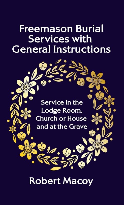 Front cover_Freemason Burial Services with General Instructions Hardcover