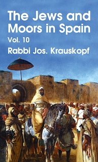 Front cover_Jews and Moors in Spain, Vol. 10 Hardcover