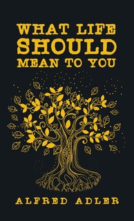 Front cover_What Life Should Mean To You Hardcover