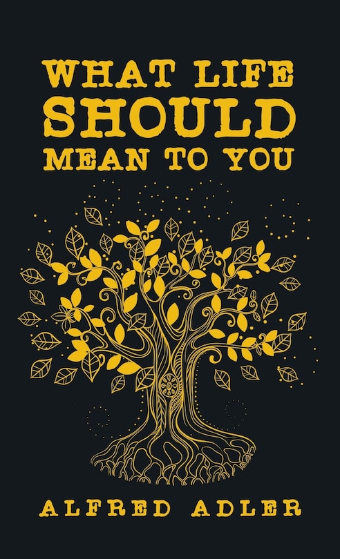 Front cover_What Life Should Mean To You Hardcover