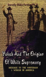 Front cover_Yakub & The Origins Of White Supremacy