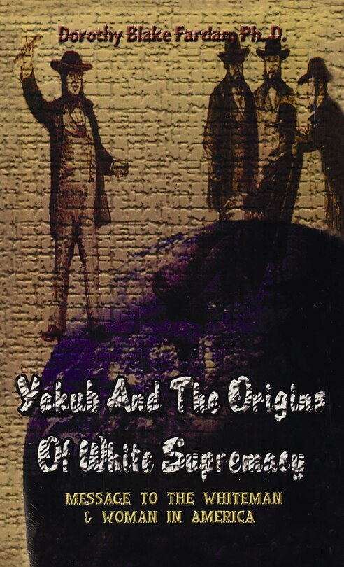 Front cover_Yakub & The Origins Of White Supremacy