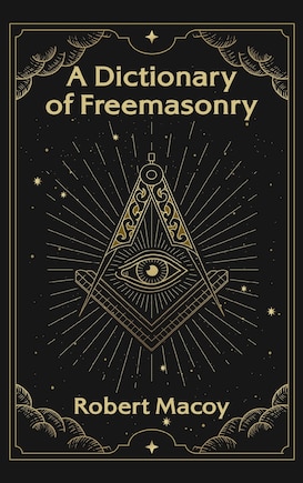 Dictionary of Freemasonry Hardcover