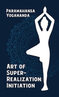 Art Of Super Realization Initiation Hardcover
