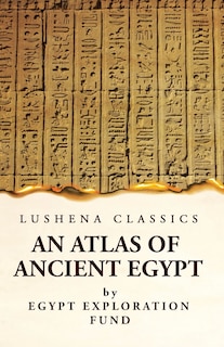 Front cover_An Atlas of Ancient Egypt