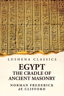 Front cover_Egypt The Cradle Of Ancient Masonry
