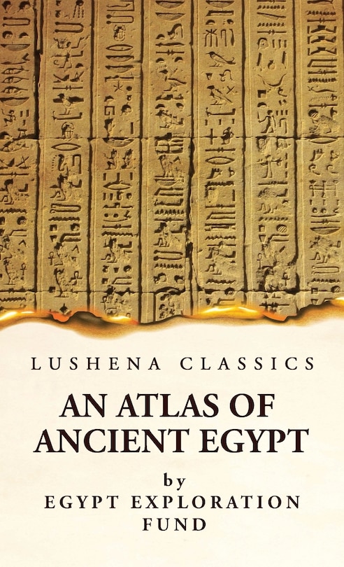Front cover_An Atlas of Ancient Egypt With Complete Index, Geographical and Historical Notes, Biblical References, Etc