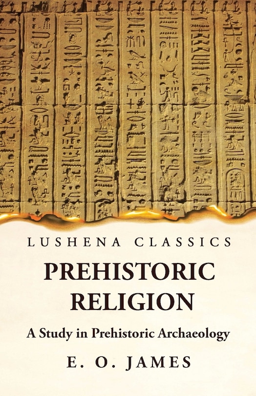 Couverture_Prehistoric Religion A Study in Prehistoric Archaeology