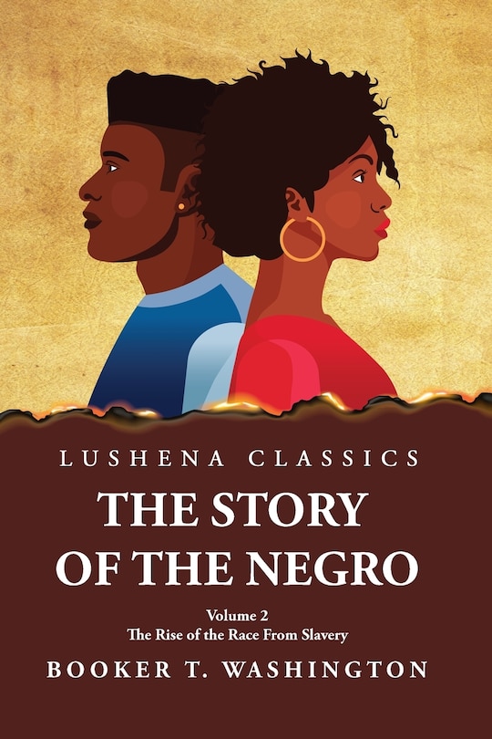 Front cover_The Story of the Negro the Rise of the Race from Slavery, Vol. 2 Paperback