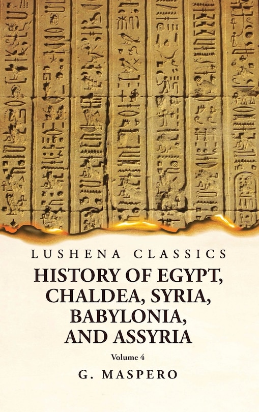 Front cover_History of Egypt, Chaldea, Syria, Babylonia and Assyria Volume 4