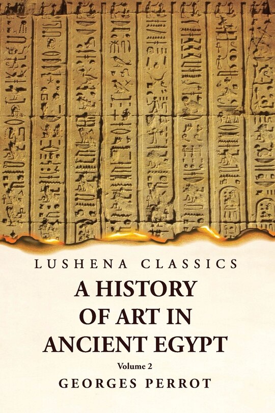 Front cover_A History of Art in Ancient Egypt Volume 2