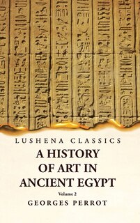 Front cover_A History of Art in Ancient Egypt Volume 2