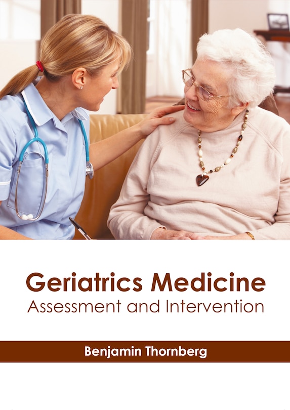 Front cover_Geriatrics Medicine: Assessment And Intervention