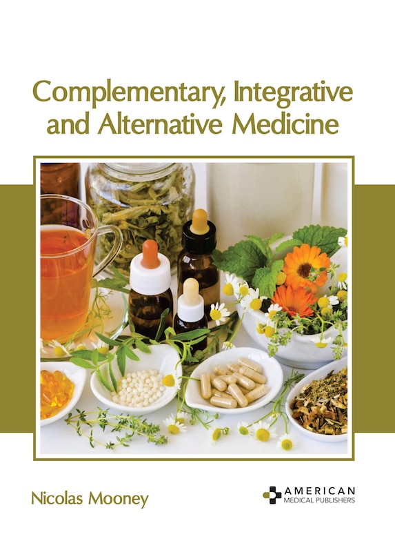 Complementary, Integrative And Alternative Medicine