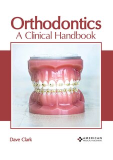 Front cover_Orthodontics: A Clinical Handbook
