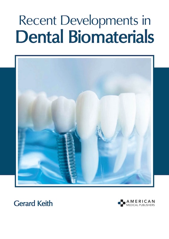 Couverture_Recent Developments In Dental Biomaterials