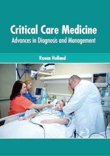 Couverture_Critical Care Medicine: Advances In Diagnosis And Management