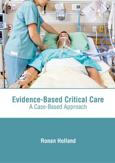 Couverture_Evidence-based Critical Care: A Case-based Approach