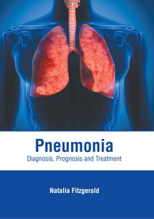 Couverture_Pneumonia: Diagnosis, Prognosis And Treatment