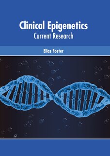 Front cover_Clinical Epigenetics: Current Research